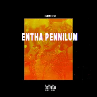 Entha Pennilum by Raj Forever