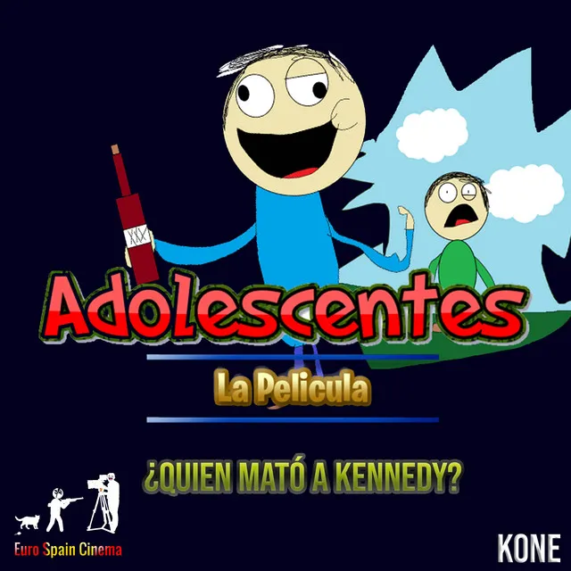 Adolescentes la Pelicula: ¿Quien Mató a Kennedy?