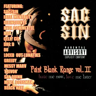 Point Blank Range, Vol. II - Hate Me Now, Love Me Later by Sac-Sin