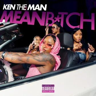 Mean B*tch by KenTheMan