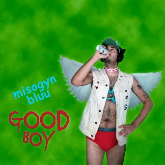 Good Boy by Misogyn Bluu