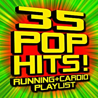 35 Pop Hits! Running + Cardio Playlist by Unknown Artist