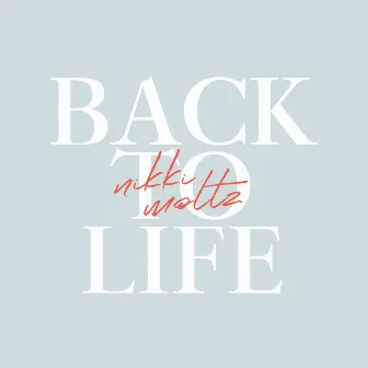 Back to Life by Nikki Moltz