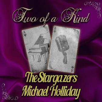 Two of a Kind: The Stargazers & Michael Holliday by michael holliday