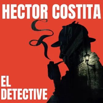 El Detective by Hector Costita