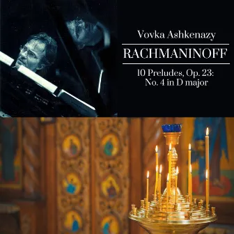 Rachmaninoff: 10 Preludes, Op. 23: No. 4 in D Major by Vovka Ashkenazy