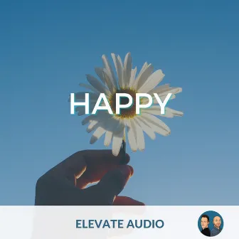 Happy by Elevate Audio