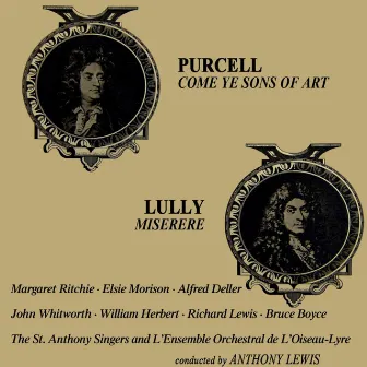 Purcell: Come Ye Sons of Art - Lully: Miserere by The St. Anthony Singers