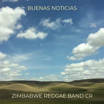 Buenas Noticias by Zimbabwe Reggae Band CR