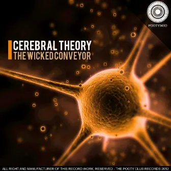 The Wicked Conveyor by Cerebral Theory