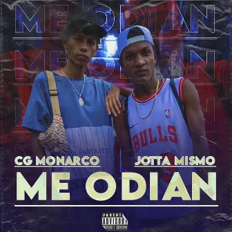 Me Odian by JOTTA MISMO