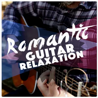 Romantic Guitar Relaxation by Las Guitarras Románticas