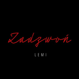 Zadzwoń by Lemi