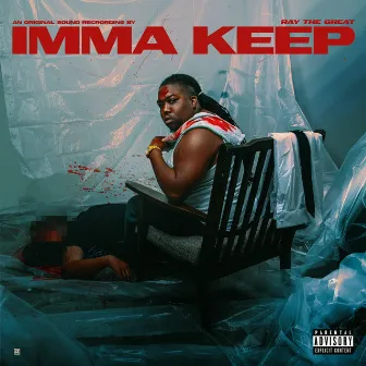 Imma Keep by Ray The Great