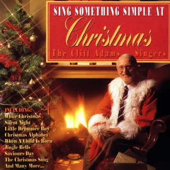 Sing Something Simple At Christmas by Cliff Adams Singers