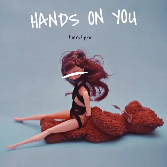 Hands on You