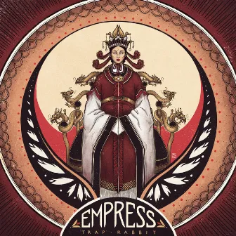 Empress by Trap Rabbit