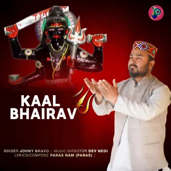 Kaal Bhairav by Johny Bravo