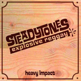 Heavy Impact by The Steadytones