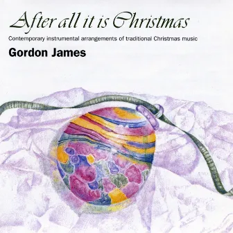 After all it is Christmas by Gordon James