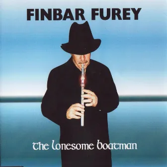 The Lonesome Boatman by Finbar Furey