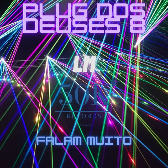 Plug dos Deuses 8, Falam Muito