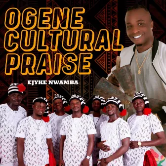 OGENE CULTURAL PRAISE by Ejyk Nwamba