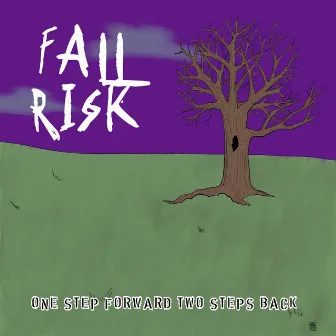 One Step Forward Two Steps Back by Fall Risk