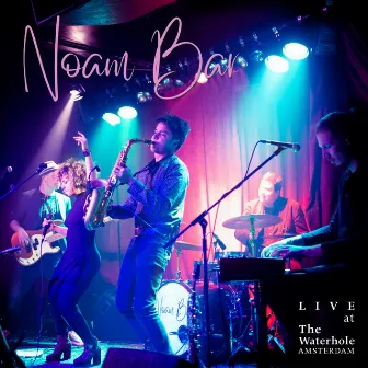 Live At The Waterhole Amsterdam by Noam Bar