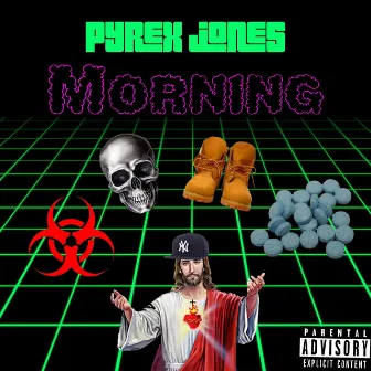 Morning by Pyrex Jones