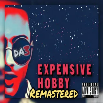 Expensive Hobby (Remastered) by DA3