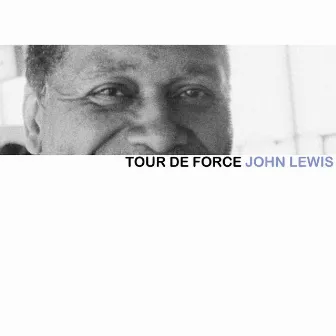 Tour de Force by John Lewis