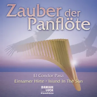 Zauber Der Panflöte by Damian Luca