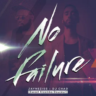 No Failure (Sweet Kizomba Douceur) by Jayneziss