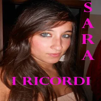 I ricordi by Sara