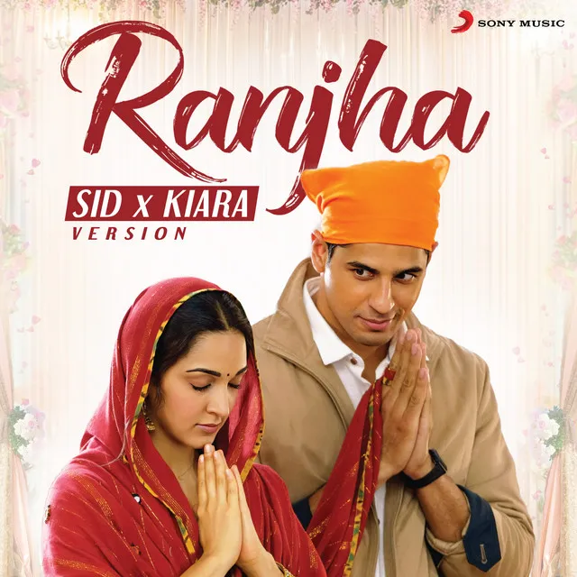 Ranjha - Sid X Kiara Version