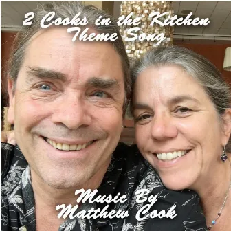 2 Cooks in the Kitchen Theme Song by Matthew Cook