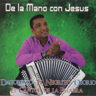 De la Mano Con Jesús by Dagoberto 