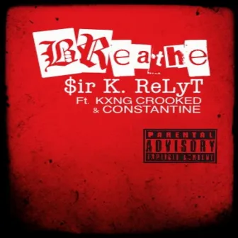 Breathe by $ir K. Relyt