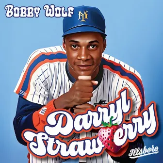 Darryl Strawberry by Bobby Wolf