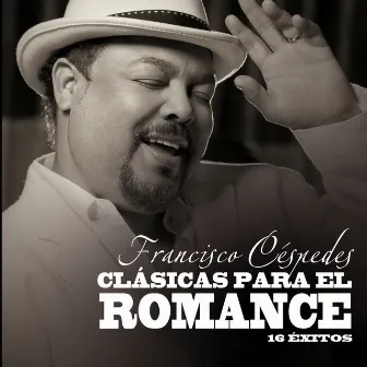 Clásicas Para El Romance by Francisco Céspedes