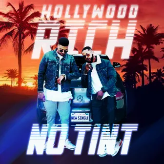 No Tint by Hollywood Rich