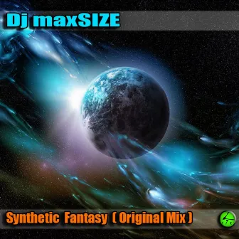 Synthetic Fantasy by DJ maxSIZE