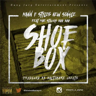 Shoe Box by Mann E. Styles