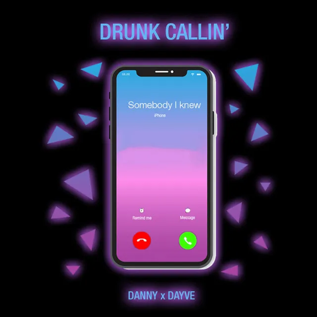 Drunk Callin'