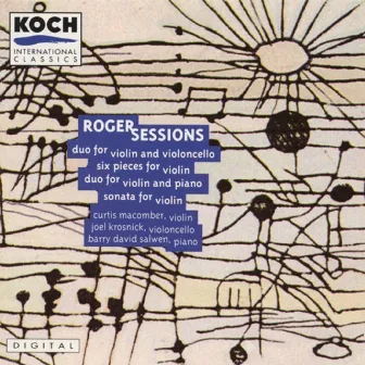 Sessions: Duo For Violin & Cello; 6 Pieces For Violin; Duo For Violin & Piano; Sonata For Cello by Joel Krosnick