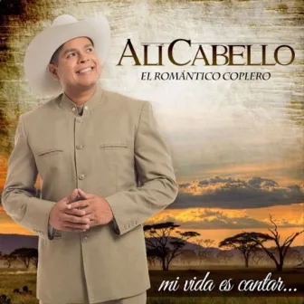 Mi vida es cantar by Alí Cabello