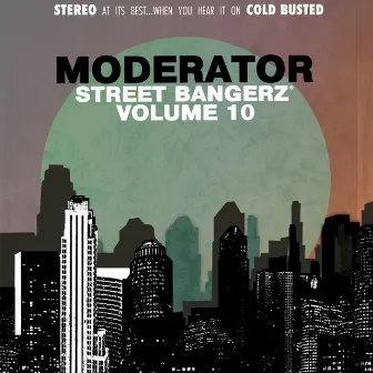 Street Bangerz Volume 10 by Moderator