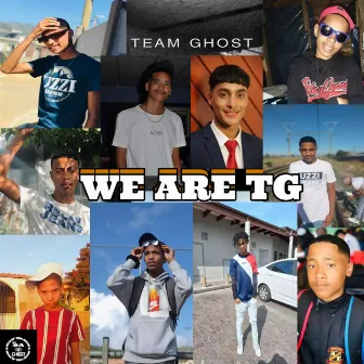 We Are TG by Team Ghost