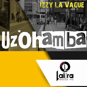 Uzohamba by Izzy La Vague